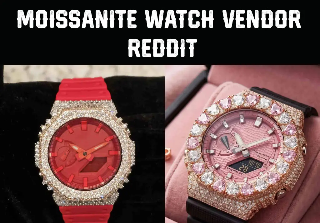 Moissanite Watch Vendor Reddit Recommendations: What Buyers Are Really Saying ?